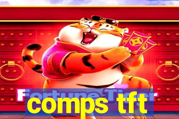 comps tft